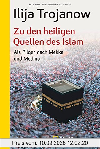 Zu den heiligen Quellen des Islam: Als Pilger nach Mekka und Medina