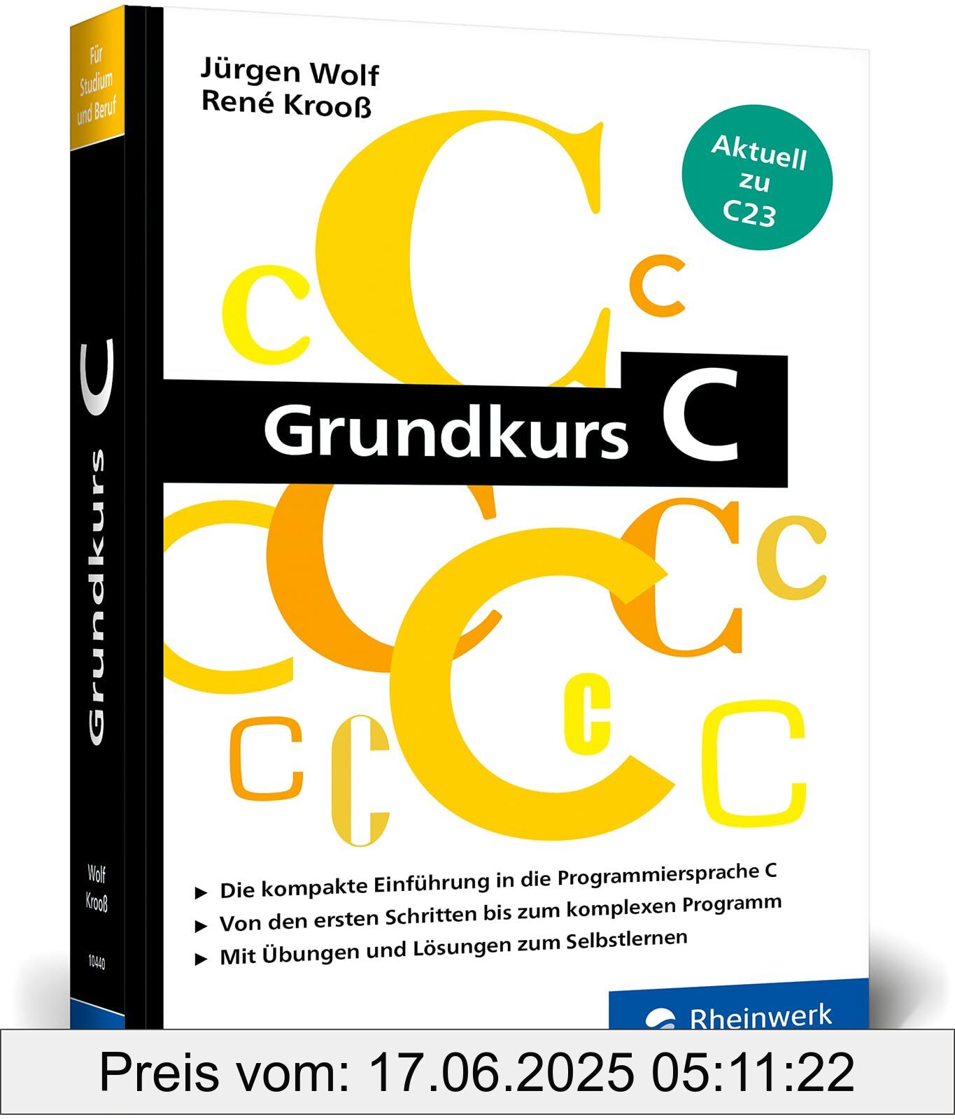 Brand : Rheinwerk Verlag GmbH, Binding : perfect, Edition : 4, Label : Grundkurs C : C-Programmierung verständlich erklärt. Aktuell zum Standard C23. Ideal fürs Studium, medium : perfect, numberOfPages : 506, publicationDate : 2024-11-07, releaseDate : 2024-11-07, languages : german, ISBN : 336710440X