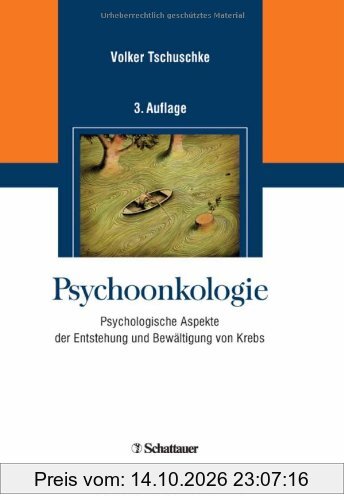 Psychoonkologie: Psychologische Aspekte der Entstehung und Bewältigung von Krebs
