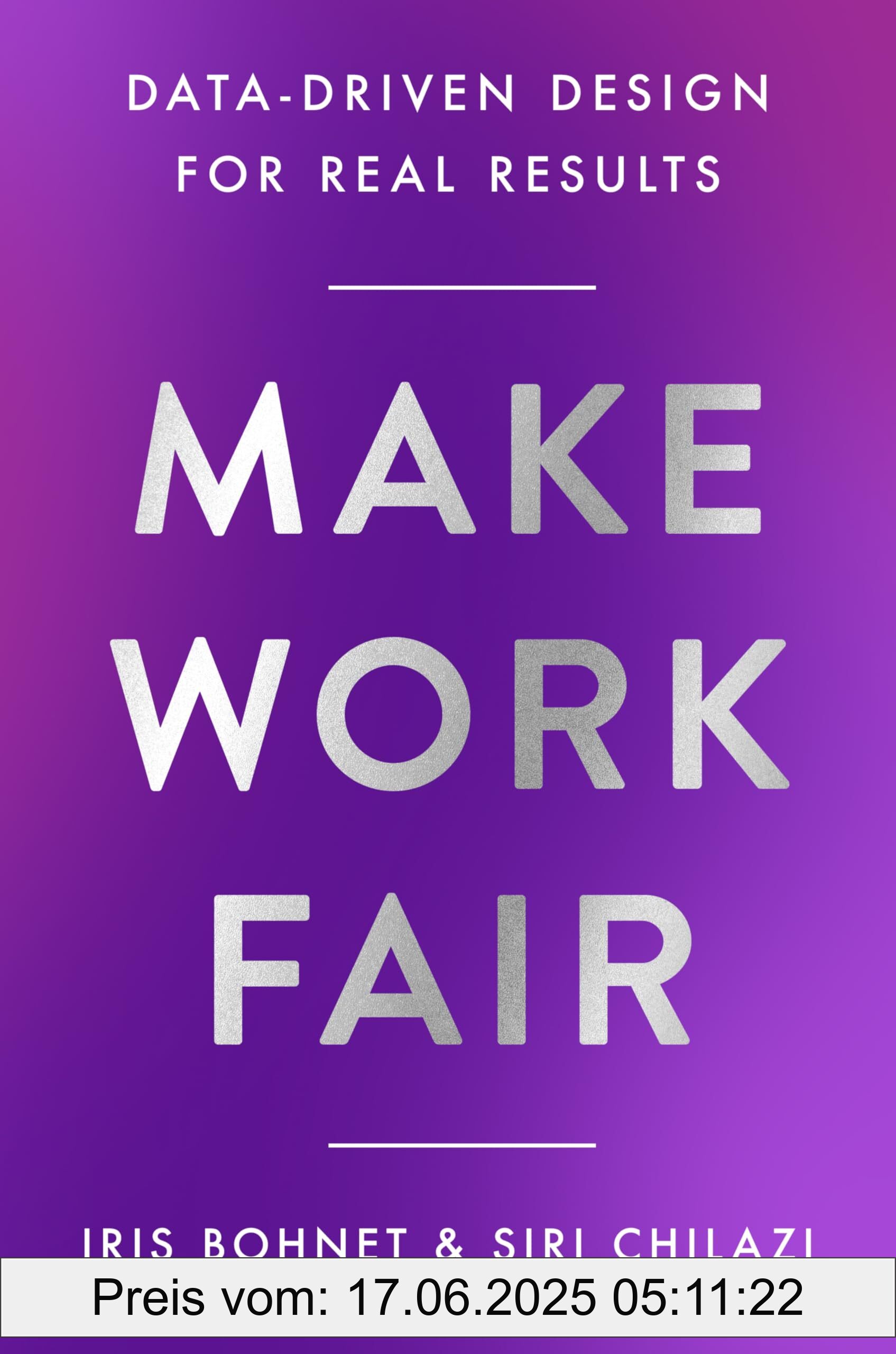 Binding : hardcover, Label : Make Work Fair : Data-Driven Design for Real Results, medium : hardcover, numberOfPages : 384, publicationDate : 2025-01-28, releaseDate : 2025-01-28, languages : english, ISBN : 0063374412