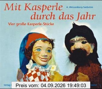Mit Kasperle durch das Jahr: Vier große Kasperle-Stücke