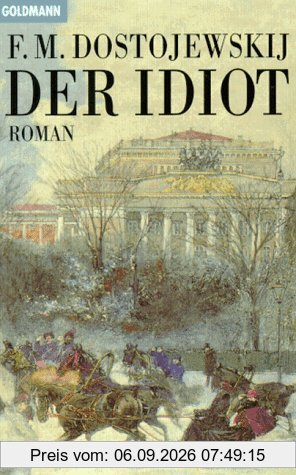 Der Idiot.