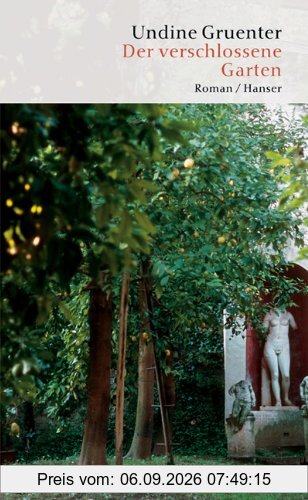 Der verschlossene Garten: Roman