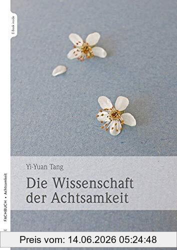 Yi-Yuan Tang Die Wissenschaft Der Achtsamkeit