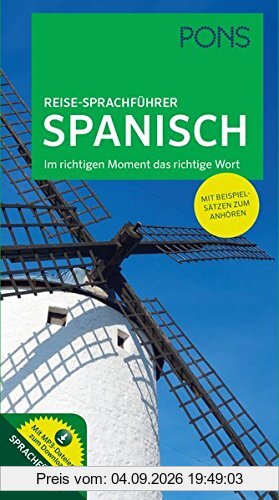 PONS Reise-Sprachführer Spanisch: Im richtigen Moment das richtige Wort. Mit Beispielsätzen zum Anhören.