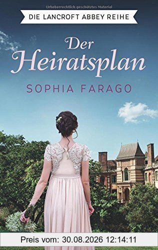 Der Heiratsplan: Lancroft Abbey Reihe, Teil 1