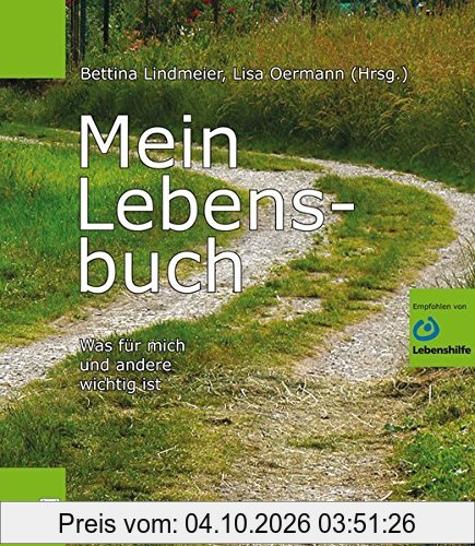 Mein Lebensbuch: Was für mich und andere wichtig ist