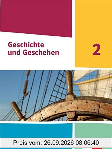 Geschichte und Geschehen 2. Ausgabe Nordrhein-Westfalen, Hamburg und Schleswig-Holstein: Schülerbuch Klasse 7/8 (G9) (Geschichte und …