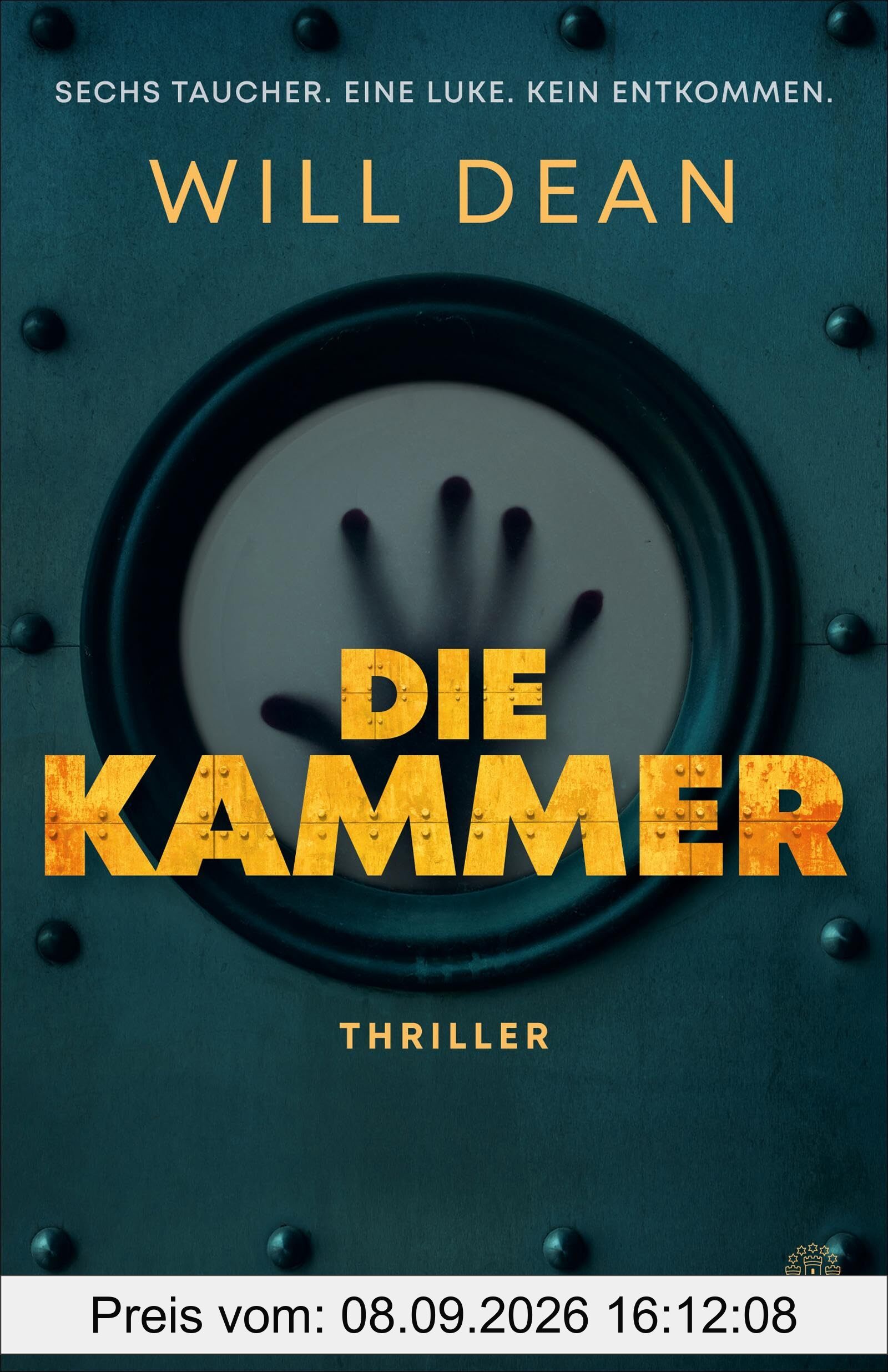 Die Kammer: Thriller | »Ungeheuer spannend!« Max Landorff, Die Zeit | »Absolut unentrinnbar.« The Guardian