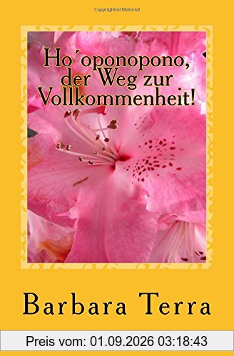 Ho'oponopono - Der Weg zur Vollkommenheit!