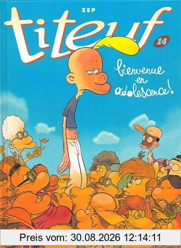 Titeuf. Vol. 14. Bienvenue en adolescence !