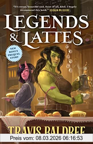 Travis Baldree Legends & Lattes, A Novel Of High Fantasy And Low Stakes