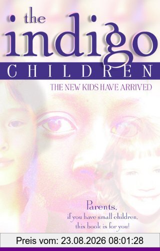 Lee Carroll The Indigo Children, The New Kids Have Arrived