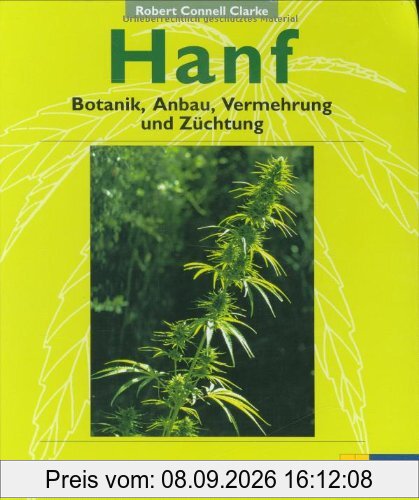 Hanf: Botanik, Anbau, Vermehrung, Züchtung