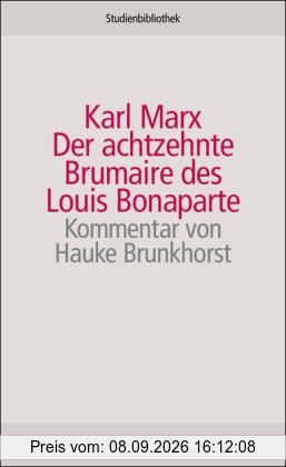Der achtzehnte Brumaire des Louis Bonaparte (suhrkamp studienbibliothek)