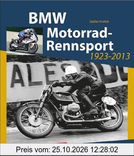 BMW Motorrad-Rennsport 1923-2013: 90 Jahre BMW-Motorräder