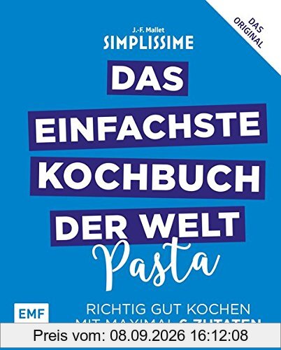 Simplissime - Das einfachste Kochbuch der Welt – Pasta: Richtig gut kochen mit maximal 6 Zutaten