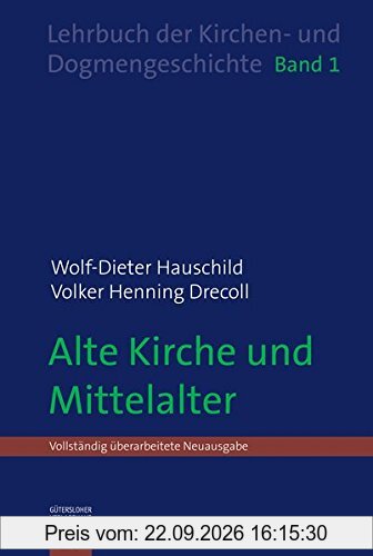 Wolf-Dieter Hauschild: Lehrbuch der Kirchen- und Dogmengeschichte: Alte Kirche und Mittelalter