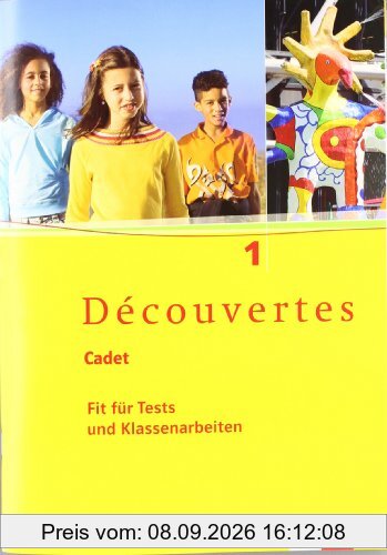 Découvertes Cadet. Das neue Lehrwerk speziell für jüngere Lerner: Découvertes Cadet. Fit für Tests und Klassenarbeiten 1. Arbeitsheft mit Lösungen und ... Arbeitsheft mit Lösungen und Audio-CD: BD 1