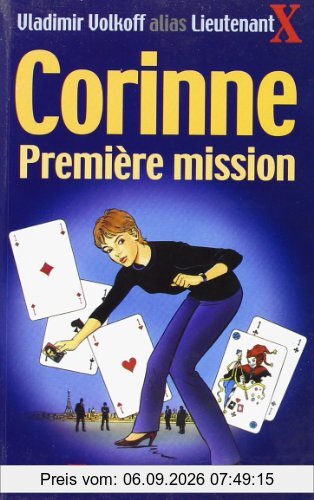 Corinne. Vol. 1. Première mission