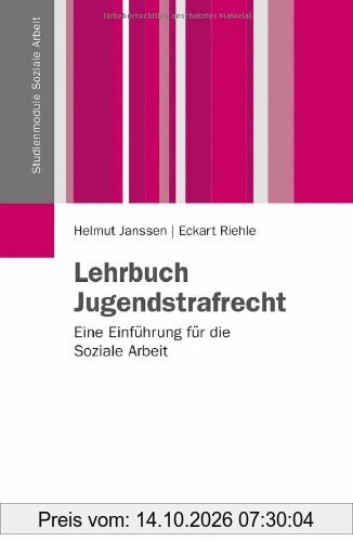 Lehrbuch Jugendstrafrecht: Eine Einführung für die Soziale Arbeit (Studienmodule Soziale Arbeit)
