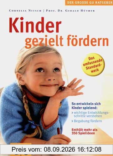 Kinder gezielt fördern: So entwickeln sich Kinder spielend (GU Gr. Ratgeber Partnerschaft & Familie)