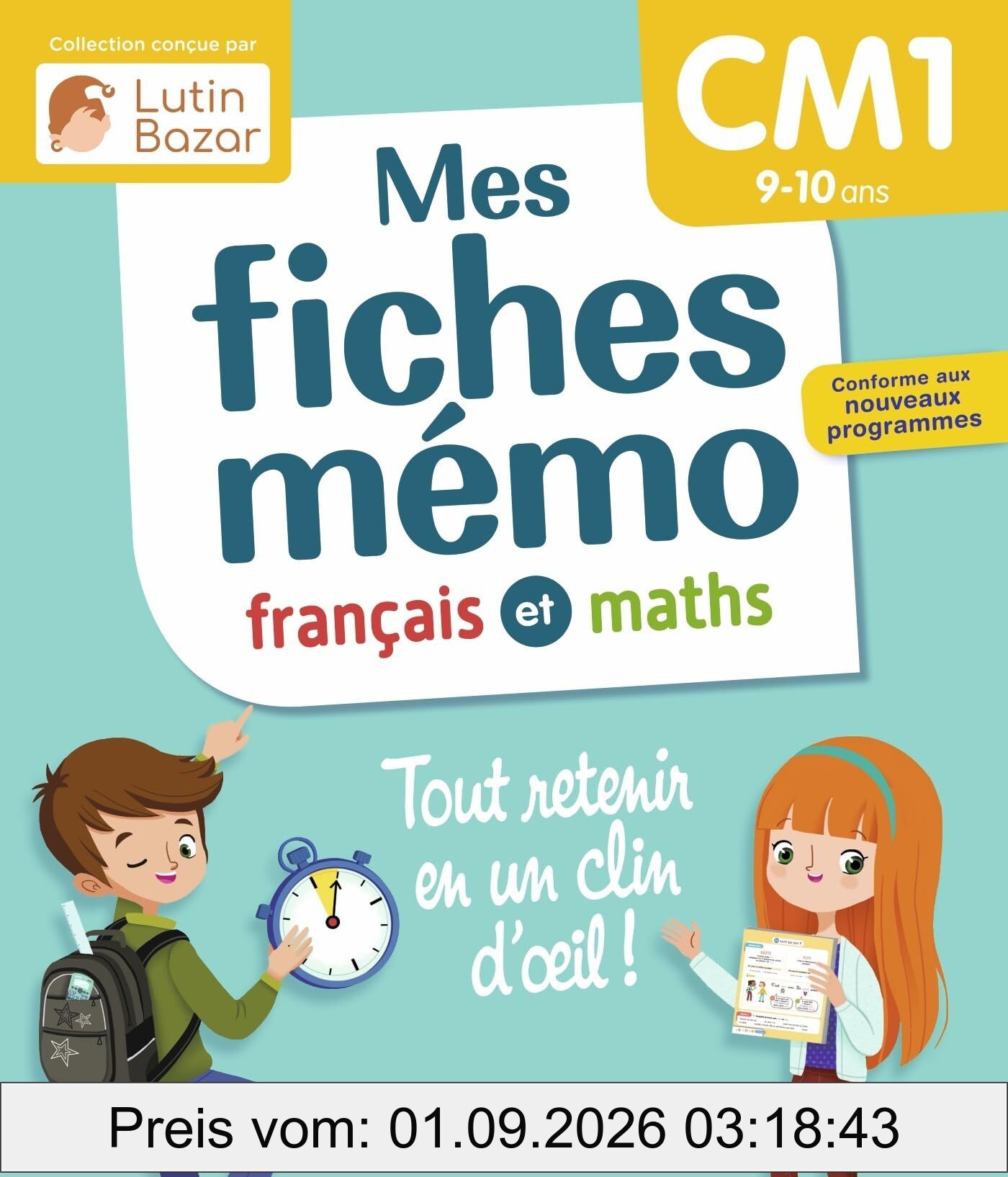 Mes fiches mémo : français et maths, CM1, 9-10 ans, tout retenir en un clin d'oeil ! : conforme aux nouveaux programmes