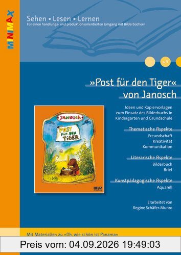 »Post für den Tiger« von Janosch: Ideen und Kopiervorlagen zum Einsatz des Bilderbuchs in Kindergarten und Grundschule. Mit Materialien zu »Oh, wie ... (Beltz Praxis / Lesen - Verstehen - Lernen)