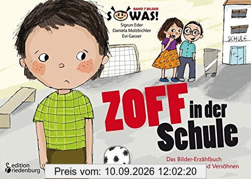 Zoff in der Schule - Das Bilder-Erzählbuch für cleveres Streiten und Versöhnen (SOWAS!)