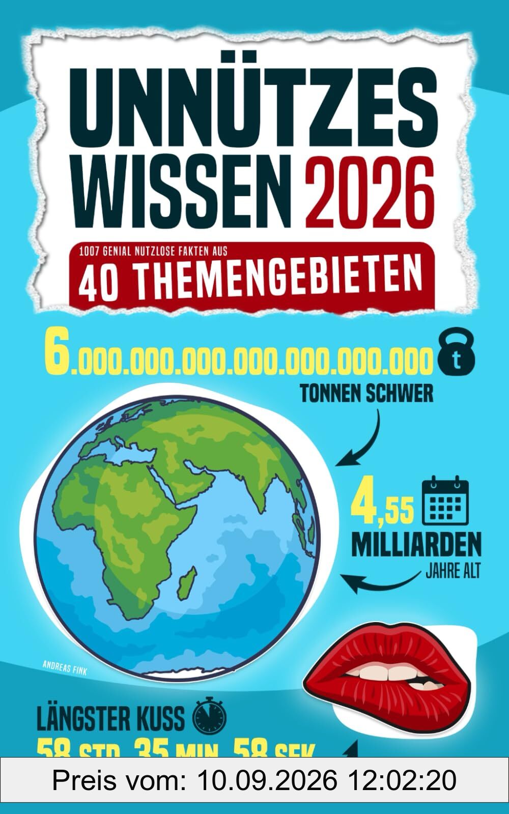 Unnützes Wissen 2026: 1007 bizarre Fakten, die Sie immer wissen wollten aus 40 Themenkomplexen