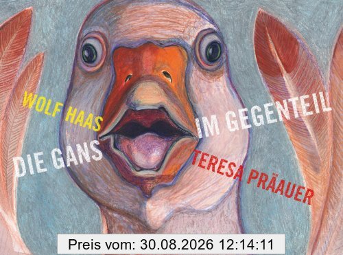 Die Gans im Gegenteil