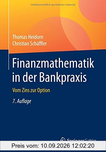 Finanzmathematik in der Bankpraxis: Vom Zins zur Option