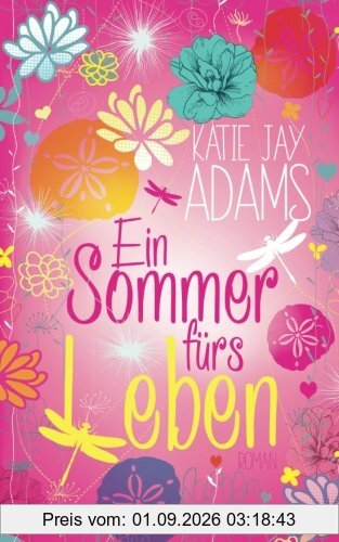 Ein Sommer fürs Leben: Roman