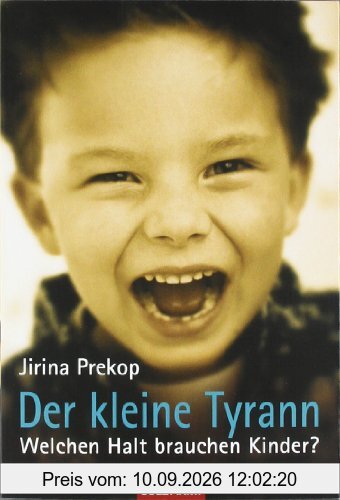 Der kleine Tyrann: Welchen Halt brauchen Kinder?