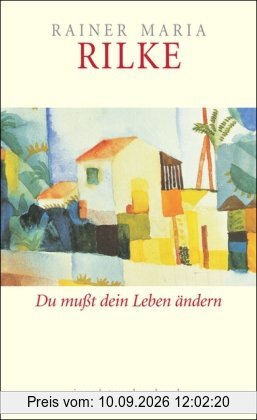 Du mußt Dein Leben ändern: Über das Leben (insel taschenbuch)