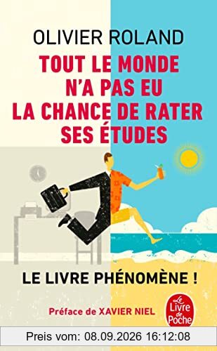 Tout le monde n'a pas eu la chance de rater ses études : comment devenir libre, vivre à fond et réussir en dehors du système