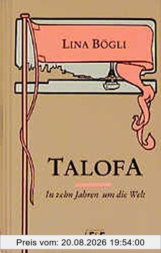 Lina Bögli Talofa, In Zehn Jahren Um Die Welt