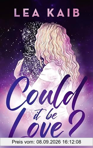 Could it be Love?: Queere Young-Adult-Romance mit Magical Realism und Setting Edinburgh von Lea Kaib @liberiarium (Mit Farbschnitt und Charakterkarte in der 1. Auflage!)