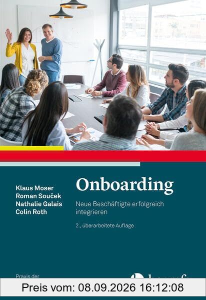 Onboarding: Neue Beschäftigte erfolgreich integrieren (Praxis der Personalpsychologie)