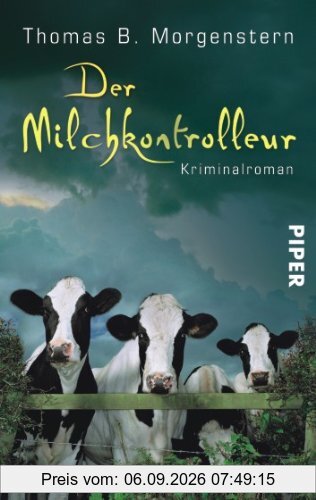 Der Milchkontrolleur: Kriminalroman (Milchkontrolleur-Krimis)