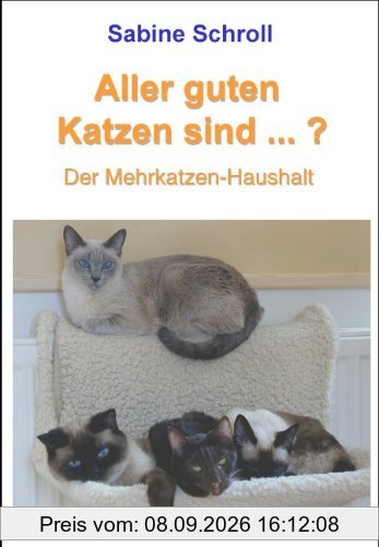 Aller guten Katzen sind ...?: Der Mehrkatzen-Haushalt