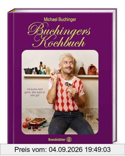 Buchingers Kochbuch: Ich koche nicht gerne, aber kann es sehr gut - Influencer Michi Buchingers chaotisch-geniale Rezepte, gesunde und Junk-Food Balance, mit Humor und Genuss kochen lernen