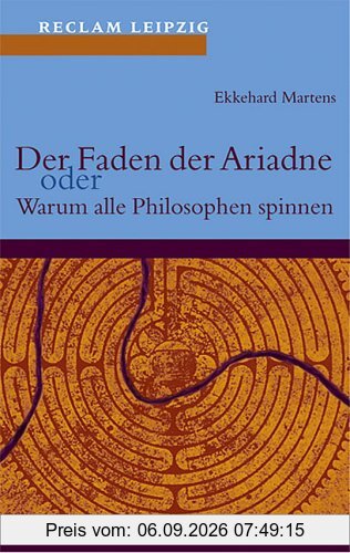 Der Faden der Ariadne oder Warum alle Philosophen spinnen