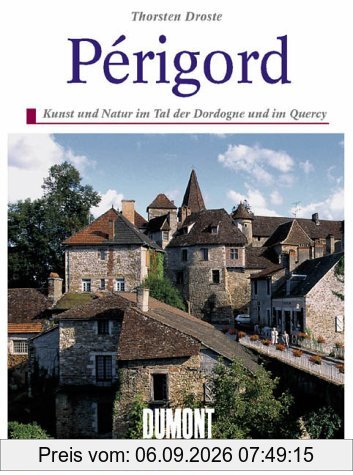 Périgord. Dordognetal und Quercy. Die Landschaften im Herzen Südwestfrankreis
