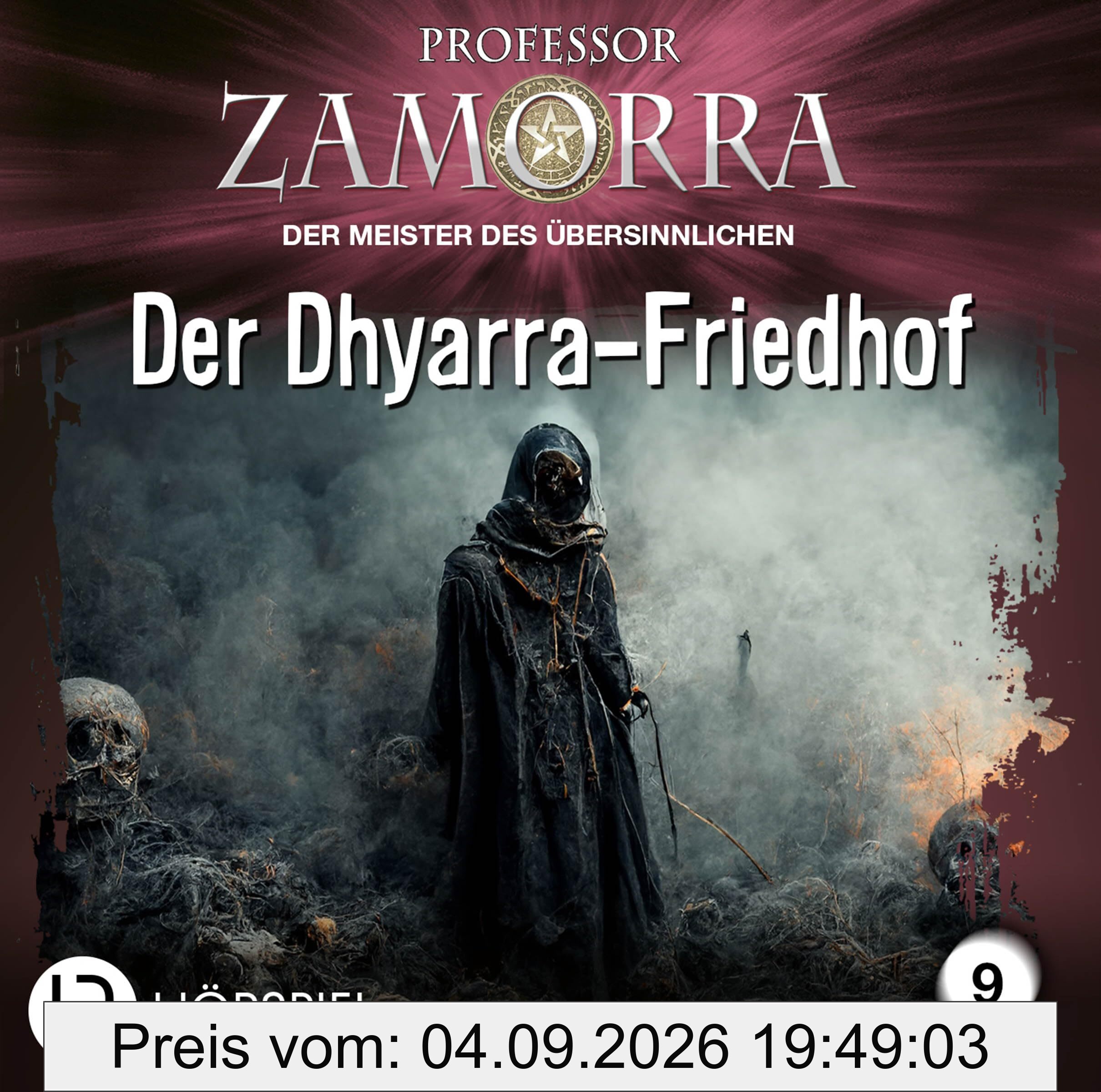Professor Zamorra - Folge 9: Der Dhyarra-Friedhof. Hörspiel. (Professor Zamorra Hörspiele, Band 9)