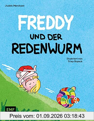 Freddy und der Redenwurm: Eine Bilderbuchgeschichte über kleine Quasselstrippen und wahre Freundschaft für Kinder ab 3 Jahren