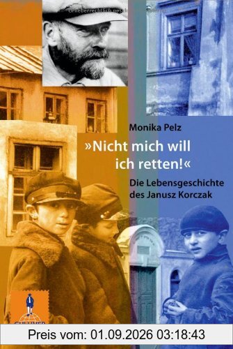 »Nicht mich will ich retten!«: Die Lebensgeschichte des Janusz Korczak (Gulliver)