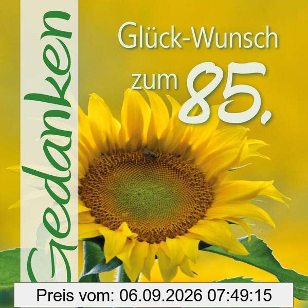 Glück-Wunsch zum 85.: Gedanken