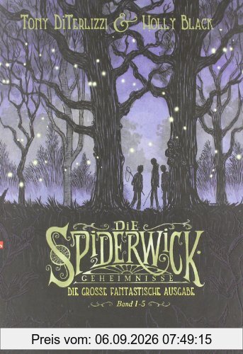 Die Spiderwick Geheimnisse - Die große fantastische Ausgabe: Sammelband + Tony DiTerlizzis Skizzenbuch