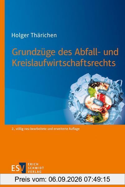 Grundzüge des Abfall- und Kreislaufwirtschaftsrechts
